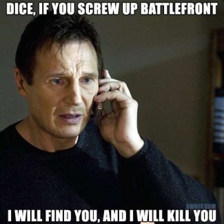I will Kill You Meme – Battlefront